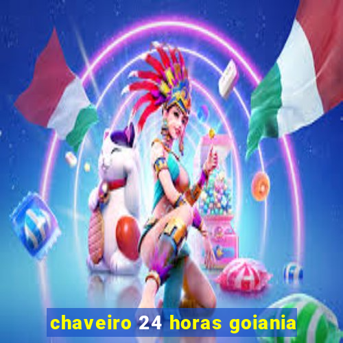 chaveiro 24 horas goiania